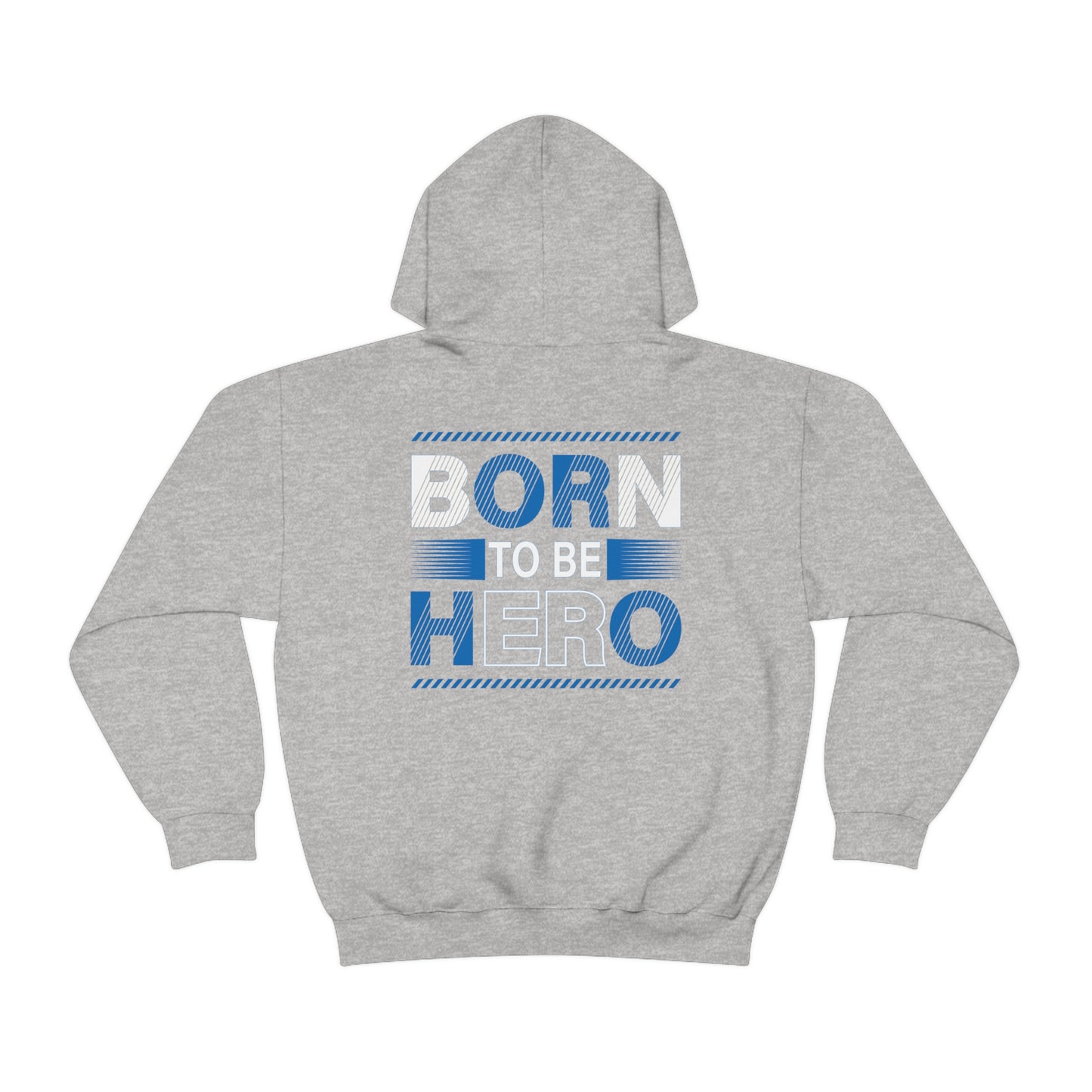 Born To Be A Hero Unisex Heavy Blend™ Hooded Sweatshirt