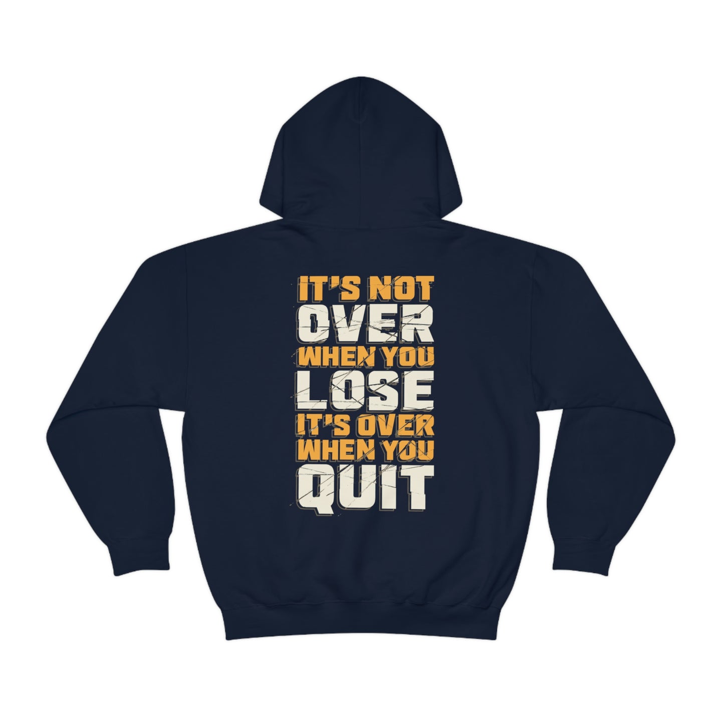 It's Not Over When You Lose Unisex Heavy Blend™ Hooded Sweatshirt