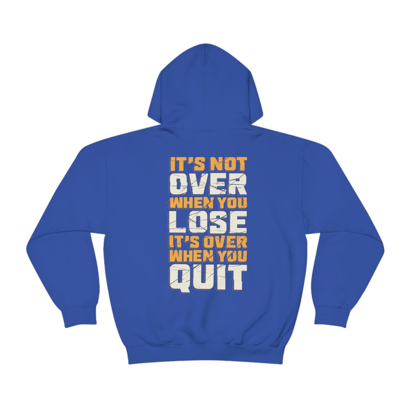 It's Not Over When You Lose Unisex Heavy Blend™ Hooded Sweatshirt