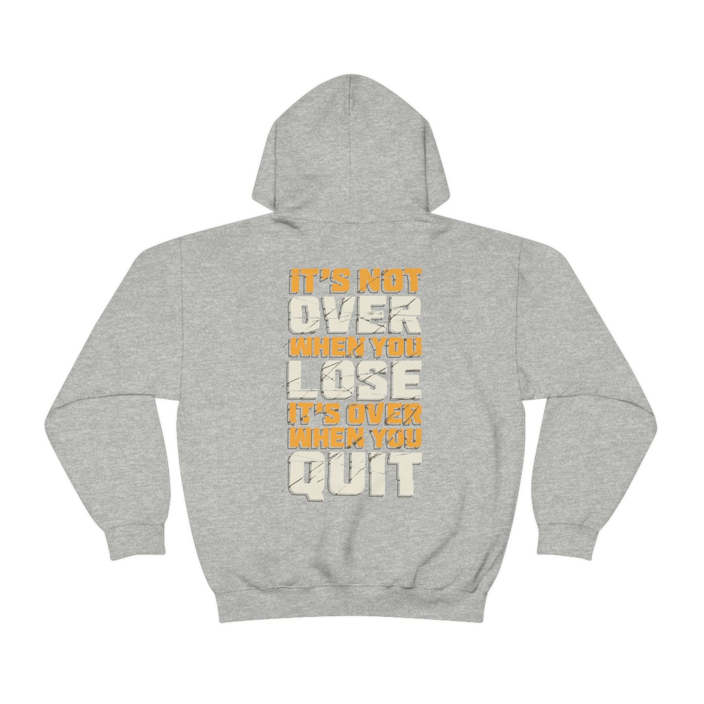 It's Not Over When You Lose Unisex Heavy Blend™ Hooded Sweatshirt